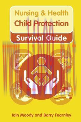 [AME]Nursing & Health Survival Guide: Child Protection: Safeguarding Children Against Abuse