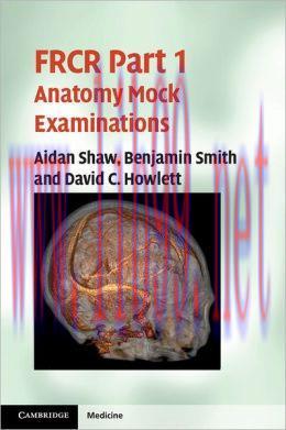 [AME]FRCR Part 1 Anatomy Mock Examinations (ORIGINAL PDF from_ Publisher)