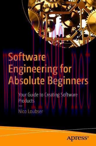 [FOX-Ebook]Software Engineering for Absolute Beginners: Your Guide to Creating Software Product...