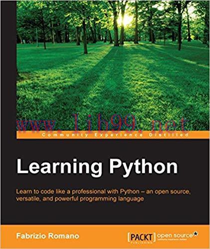 Learning Python: Learn to code like a professional with Python &ndash; an open source, versatile, and...