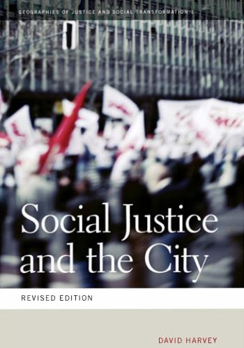 Social Justice and the City (Geographies of Justice and Social Transformation Ser.) - Wei Zhi