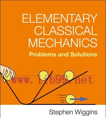 [FOX-Ebook]Elementary Classical Mechanics: Problems And Solutions