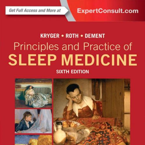 Principles and Practice of Sleep Medicine - Meir Kryger MD FRCPC