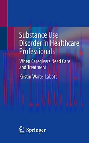 [AME]Substance Use Disorder in Healthcare Professionals: When Caregivers Need Care and Treatmen...