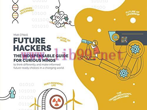 [FOX-Ebook]Future Hackers: The Indispensable Guide for Curious Minds