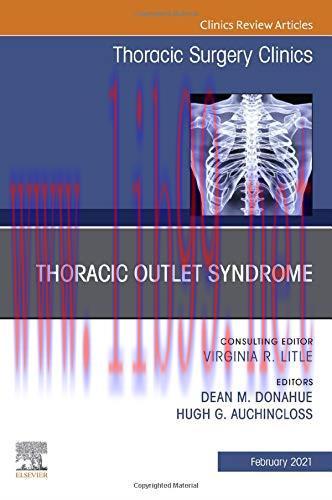 [AME]Thoracic Outlet Syndrome, An Issue of Thoracic Surgery Clinics (Volume 31-1) (The Clinics:...