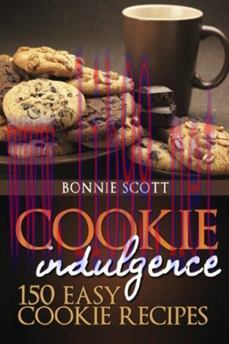 [FOX-Ebook]Cookie Indulgence: 150 Easy Cookie Recipes