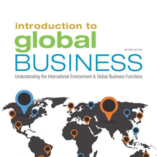 Introduction to Global Business_ Understanding the International Environment & Global Business ...