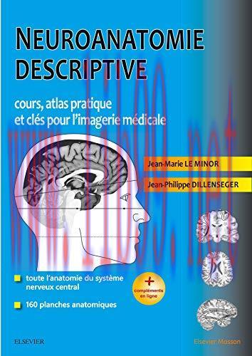[AME]Neuroanatomie Descriptive: Cours, Atlas Pratique Et Cl&eacute;s Pour L'imagerie M&eacute;dicale (Hors co...
