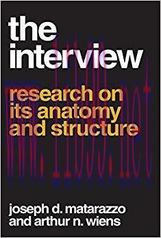 The Interview: Research on Its Anatomy and Structure 1st Edition,
