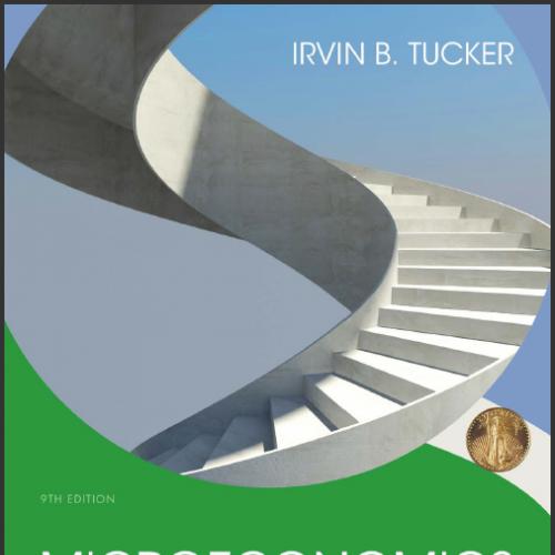 (Solution Manual)Microeconomics For Today , 9th Edition by Irvin B. Tucker.zip
