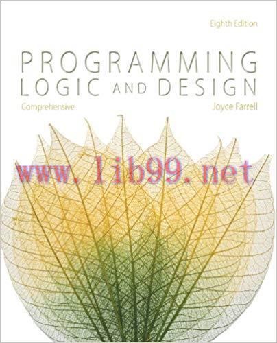 Programming Logic and Design, Comprehensive 8th Edition