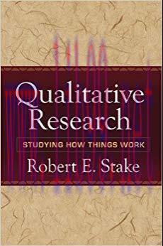 (PDF)Qualitative Research: Studying How Things Work 1st Edition