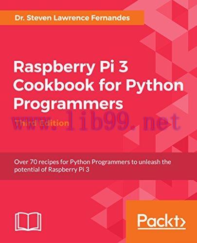 [FOX-Ebook]Raspberry Pi 3 Cookbook for Python Programmers, 3rd Edition
