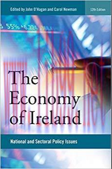 The Economy of Ireland: National and Sectoral Policy Issues 12th Revised edition Edition,