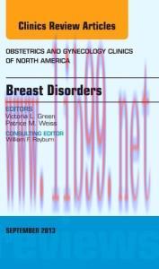[AME]Breast Disorders, An Issue of Obstetric and Gynecology Clinics, 1e (The Clinics: Internal ...