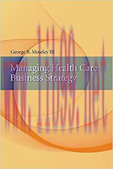 (PDF)Managing Health Care Business Strategy 1st Edition
