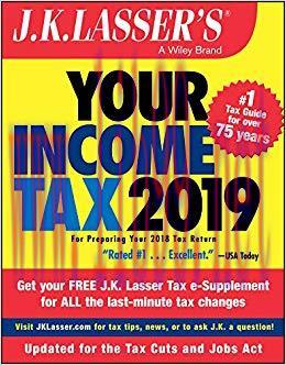 J.K. Lasser&rsquo;s Your Income Tax 2019: For Preparing Your 2018 Tax Return 1st Edition,