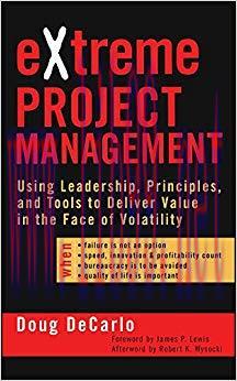 (PDF)eXtreme Project Management: Using Leadership, Principles, and Tools to Deliver Value in th...