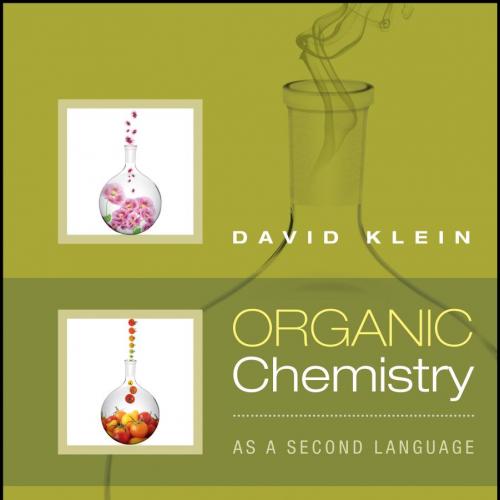 Organic Chemistry As a Second Language_ First Semester Topics, 4th Edition - David R. Klein - D...