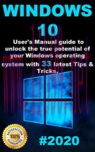 [FOX-Ebook]Windows 10: 2020 User Guide to Unlock the True Potential of your Windows Operating S...