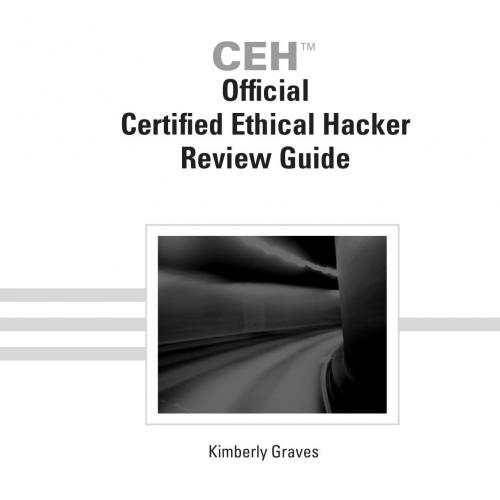 CEH Official Certified Ethical Hacker Review Guide 0782144373