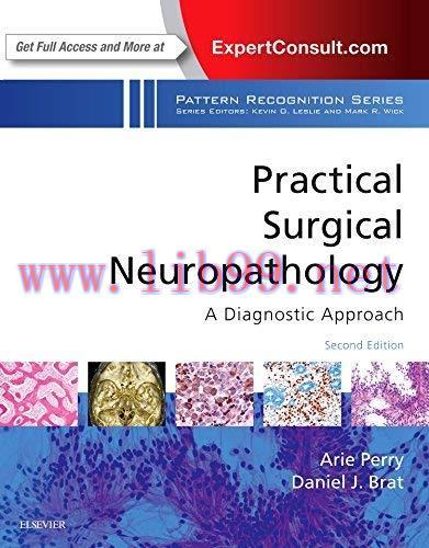 [AME]Practical Surgical Neuropathology: A Diagnostic Approach: A Volume in the Pattern Recognit...