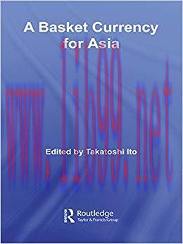 (PDF)A Basket Currency for Asia (Routledge Studies in the Growth Economies of Asia) 1st Edition