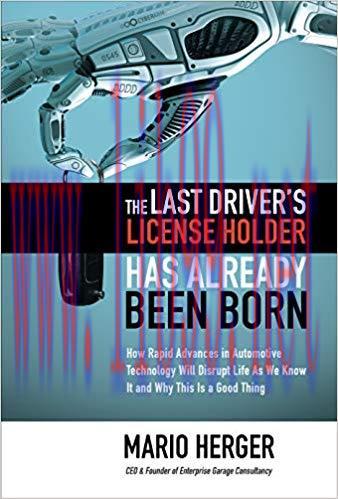 The Last Driver&rsquo;s License Holder Has Already Been Born: How Rapid Advances in Automotive Techno...