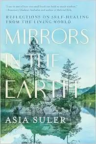 [AME]Mirrors in the Earth: Reflections on Self-Healing from_ the Living World (EPUB)