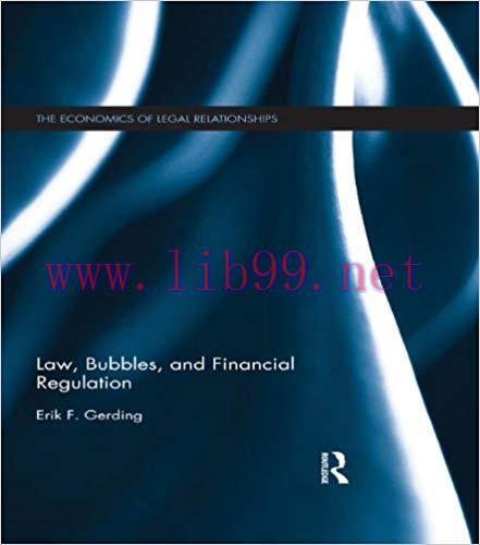 (PDF)Law, Bubbles, and Financial Regulation (The Economics of Legal Relationships) 1st Edition