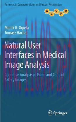 [AME]Natural User Interfaces in Medical Image Analysis: Cognitive Analysis of Brain and Carotid...