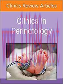 [AME]Current Controversies in Neonatology, An Issue of Clinics in Perinatology (Volume 49-1) (T...