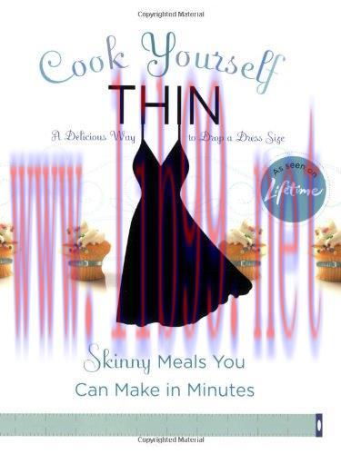 [FOX-Ebook]Cook Yourself Thin: Skinny Meals You Can Make in Minutes