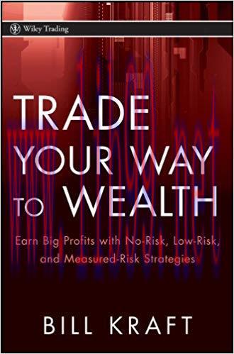 (PDF)Trade Your Way to Wealth: Earn Big Profits with No-Risk, Low-Risk, and Measured-Risk Strat...