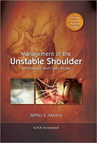 Management of the Unstable Shoulder Arthroscopic and Open Repair
