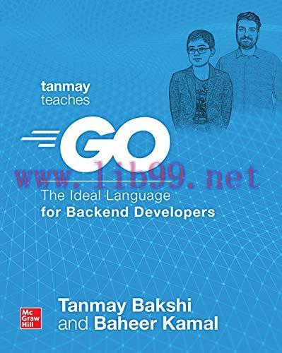 [FOX-Ebook]Tanmay Teaches Go: The Ideal Language for Backend Developers