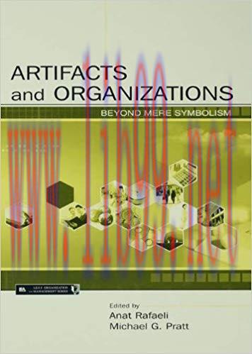 (PDF)Artifacts and Organizations: Beyond Mere Symbolism (Organization and Management Series) 1s...