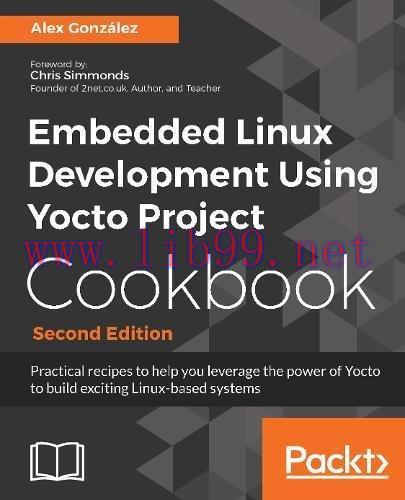 [FOX-Ebook]Embedded Linux Development Using Yocto Project Cookbook, 2nd Edition