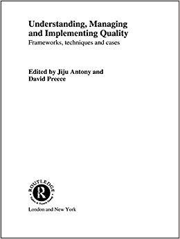 (PDF)Understanding, Managing and Implementing Quality Frameworks, Techniques and Cases 1st Edit...
