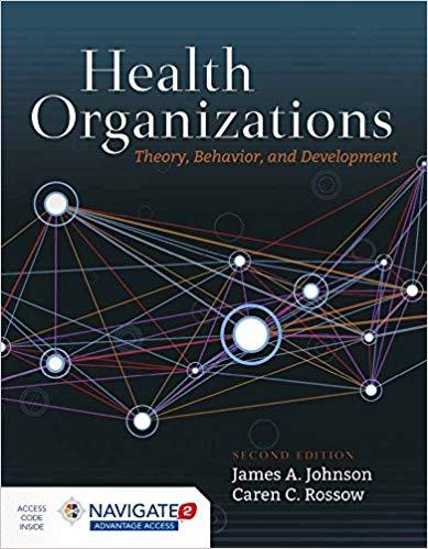 Health Organizations Theory, Behavior, and Development 2nd Edition