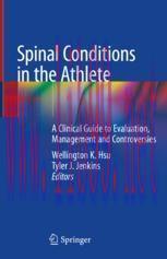 [PDF]Spinal Conditions in the Athlete: A Clinical Guide to Evaluation, Management and Controver...