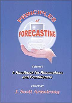 (PDF)Principles of Forecasting A Handbook for Researchers and Practitioners (International Seri...