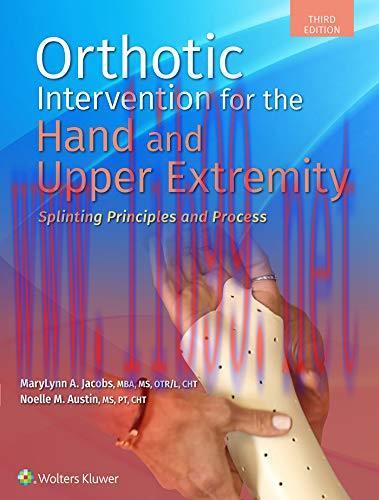 [AME]Orthotic Intervention for the Hand and Upper Extremity: Splinting Principles and Process, ...
