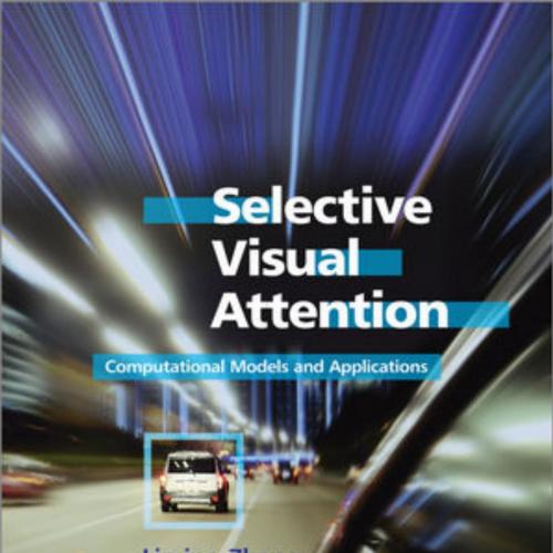 Selective Visual Attention Computational Models and Applications