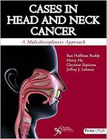Cases in Head and Neck Cancer A Multidisciplinary Approach
