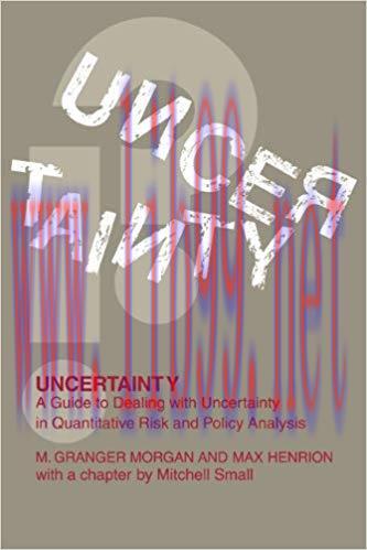 (PDF)Uncertainty: A Guide to Dealing with Uncertainty in Quantitative Risk and Policy Analysis ...