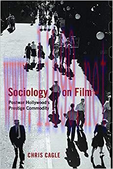Sociology on Film: Postwar Hollywood&rsquo;s Prestige Commodity None Edition,