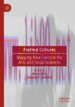 [PDF]Festival Cultures: Mapping New Fields in the Arts and Social Sciences