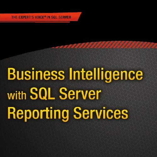 Business Intelligence with SQL Server Reporting Services